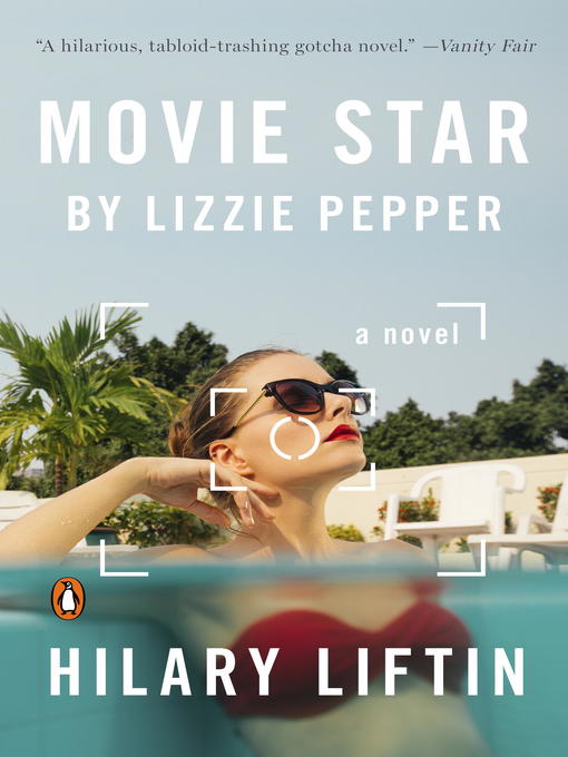 Title details for Movie Star by Lizzie Pepper by Hilary Liftin - Available